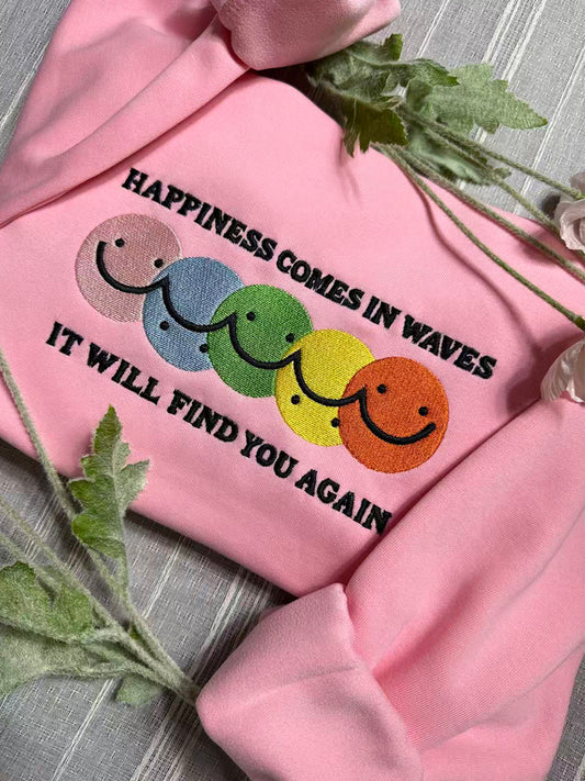 “Happiness Comes In Waves, It Will Find You Again” Embroidered Crewneck Sweatshirt