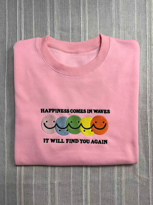“Happiness Comes In Waves, It Will Find You Again” Embroidered Crewneck Sweatshirt