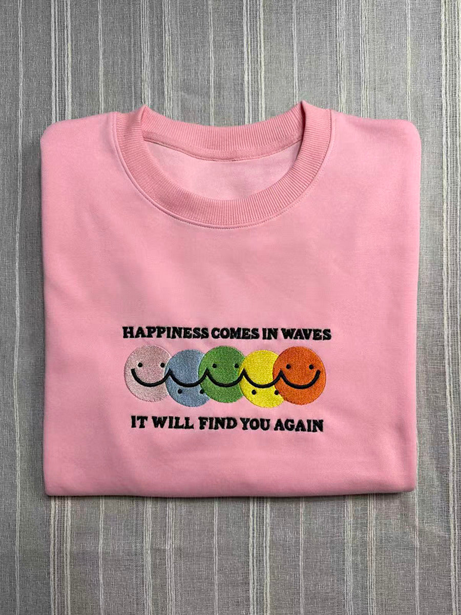 “Happiness Comes In Waves, It Will Find You Again” Embroidery Crewneck Sweatshirt