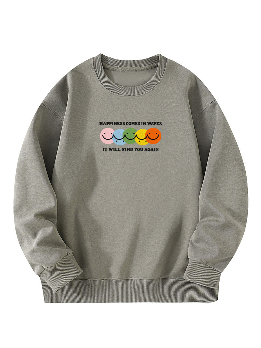 “Happiness Comes In Waves, It Will Find You Again” Embroidery Crewneck Sweatshirt